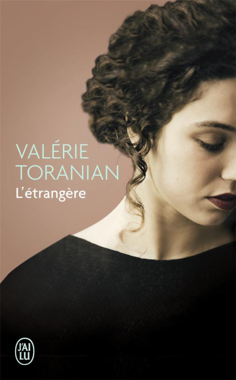 L-ETRANGERE - TORANIAN VALERIE - J'ai lu