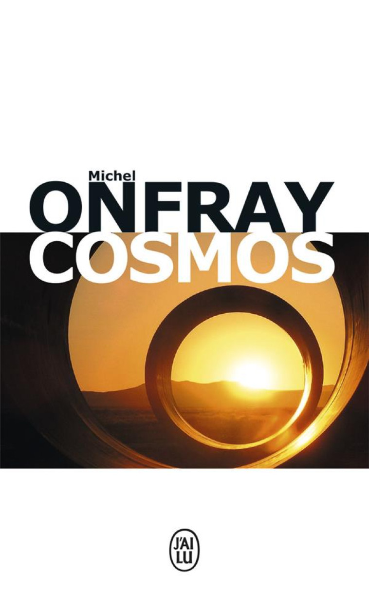 COSMOS - UNE ONTOLOGIE MATERIALISTE - ONFRAY MICHEL - J'ai lu