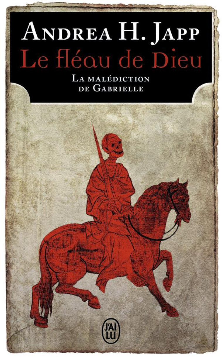 LE FLEAU DE DIEU - LA MALEDICTION DE GABRIELLE - JAPP ANDREA H. - J'ai lu