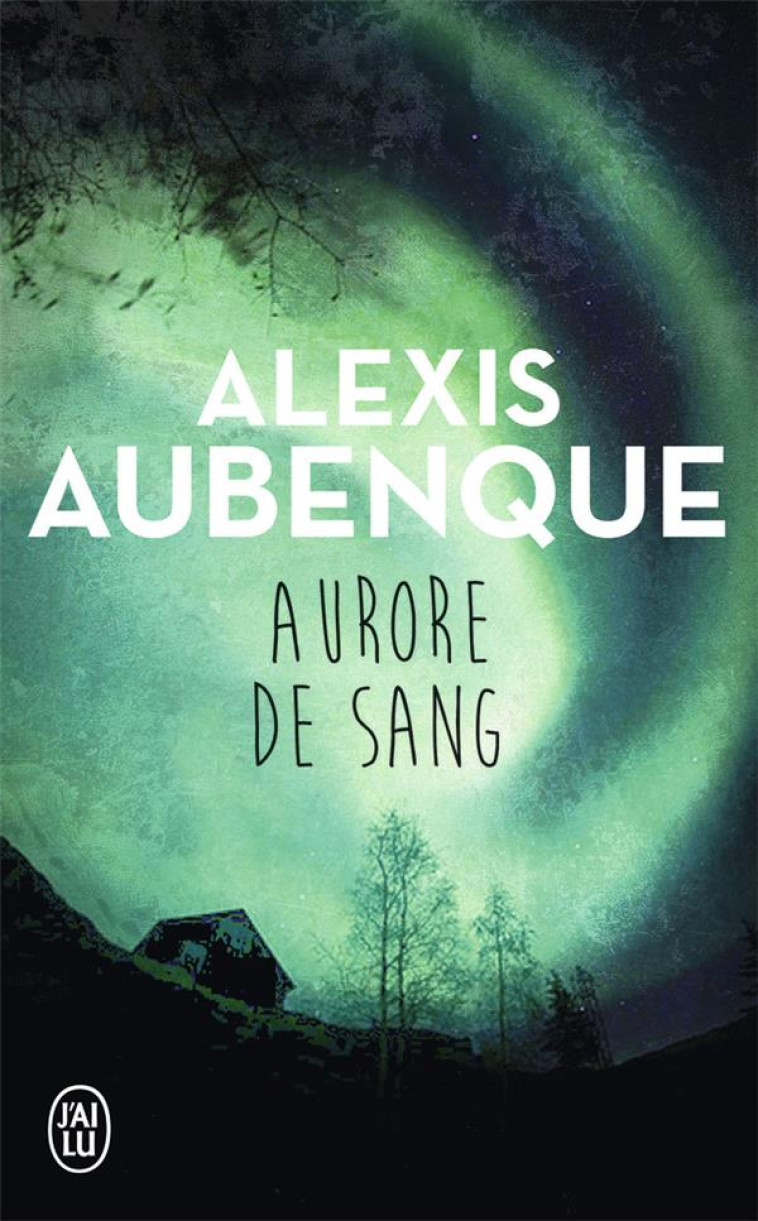 AURORE DE SANG - UNE ENQUETE DE TRACY BRADSHAW ET NIMROD RUSSELL - AUBENQUE ALEXIS - J'ai lu