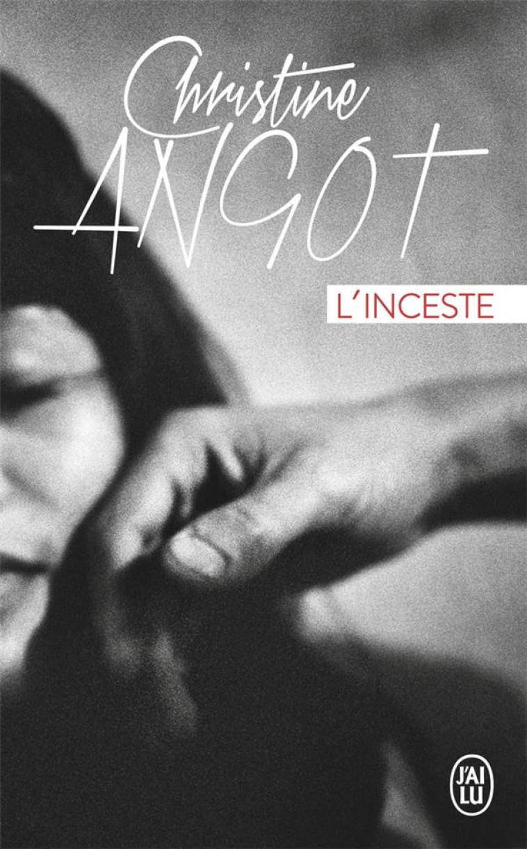 L-INCESTE - ANGOT CHRISTINE - J'ai lu