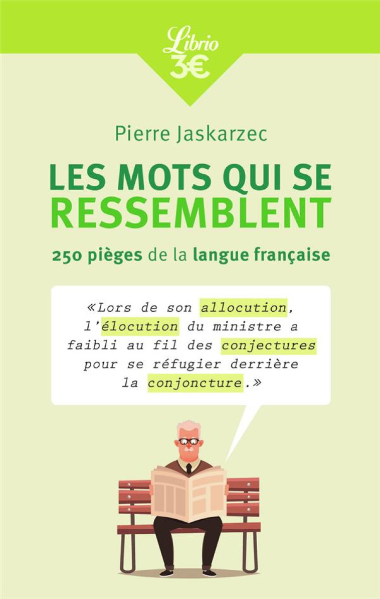 LES MOTS QUI SE RESSEMBLENT - 250 PIEGES DE LA LANGUE FRANCAISE - JASKARZEC PIERRE - Librio