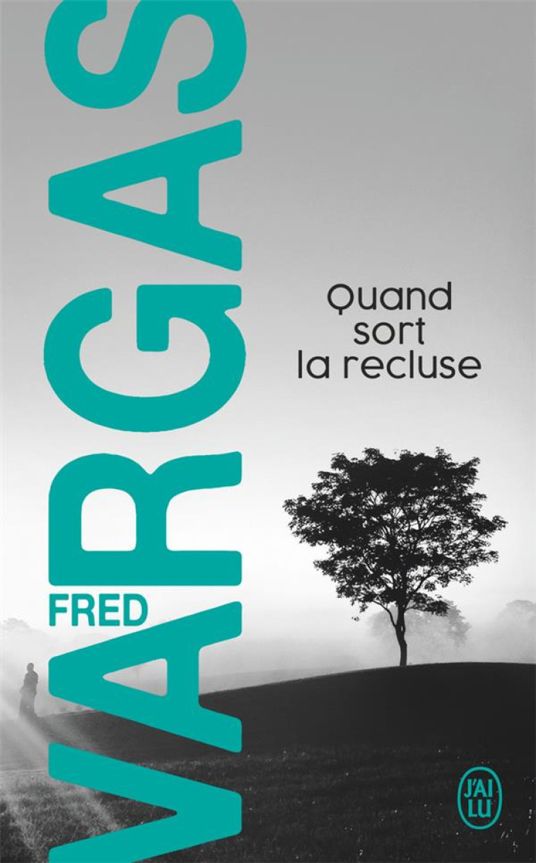 QUAND SORT LA RECLUSE - UNE ENQUETE DU COMMISSAIRE ADAMSBERG - VARGAS FRED - J'AI LU