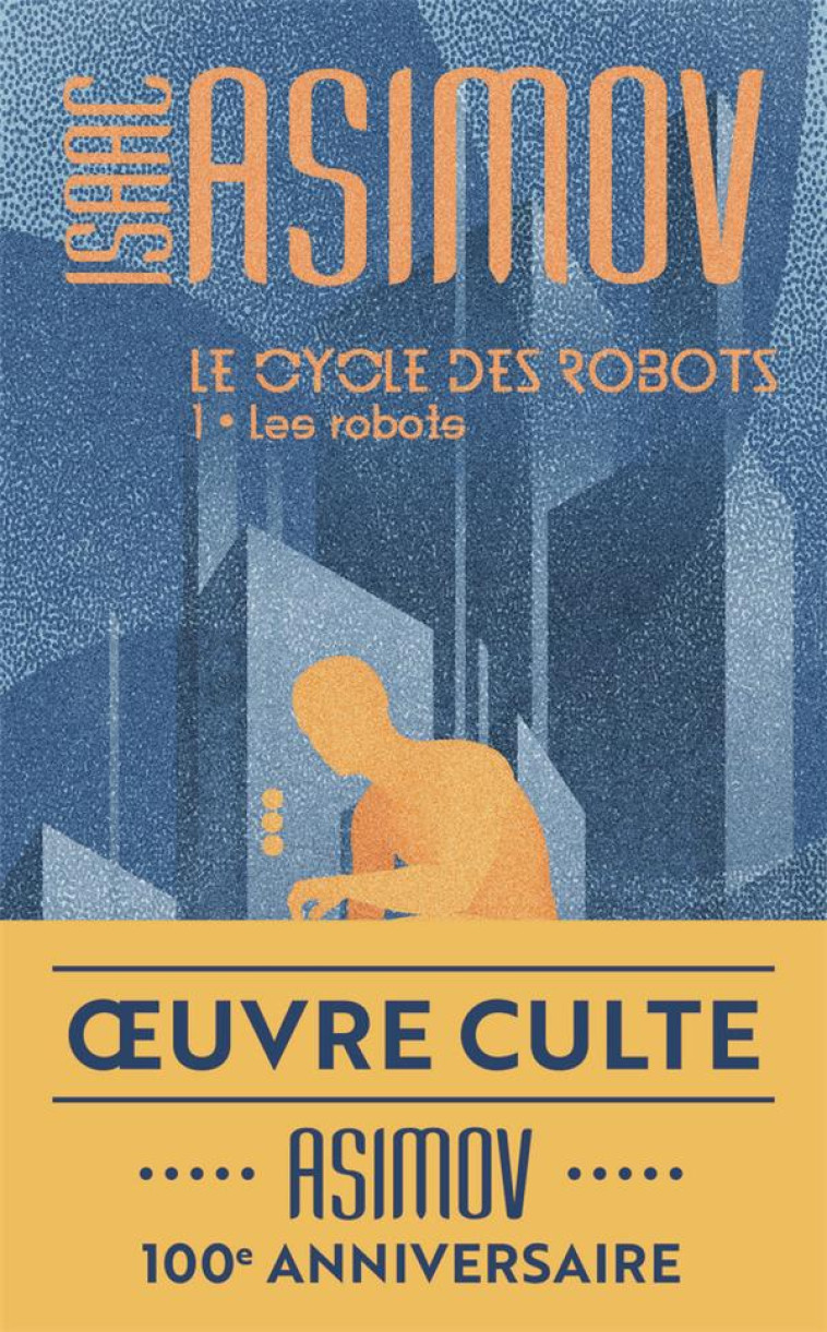 LE CYCLE DES ROBOTS - T01 - LES ROBOTS - ASIMOV ISAAC - J'AI LU