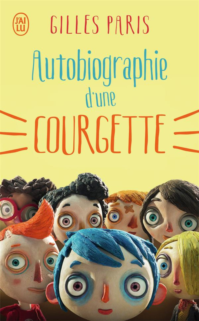 AUTOBIOGRAPHIE D-UNE COURGETTE - PARIS GILLES - J'AI LU