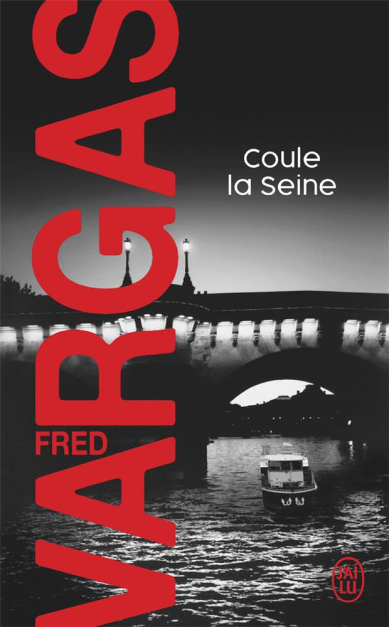 COULE LA SEINE - UNE ENQUETE DU COMMISSAIRE ADAMSBERG - VARGAS FRED - J'AI LU