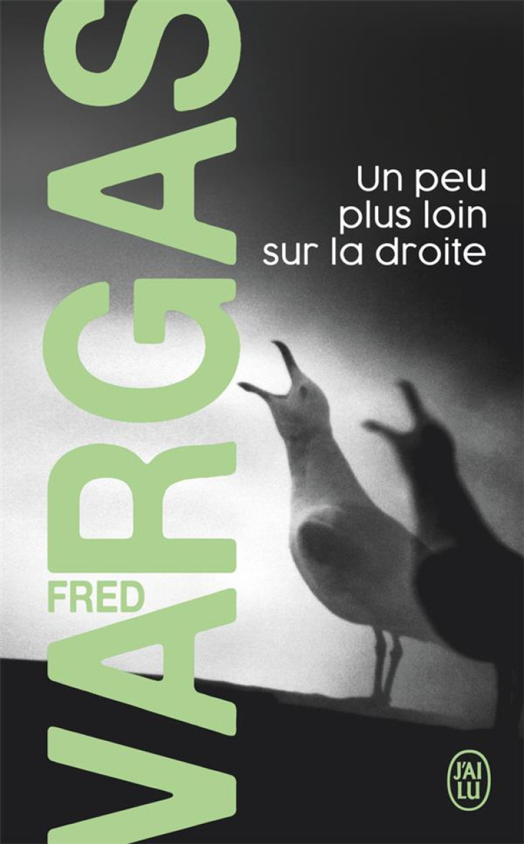 UN PEU PLUS LOIN SUR LA DROITE - VARGAS FRED - J'AI LU