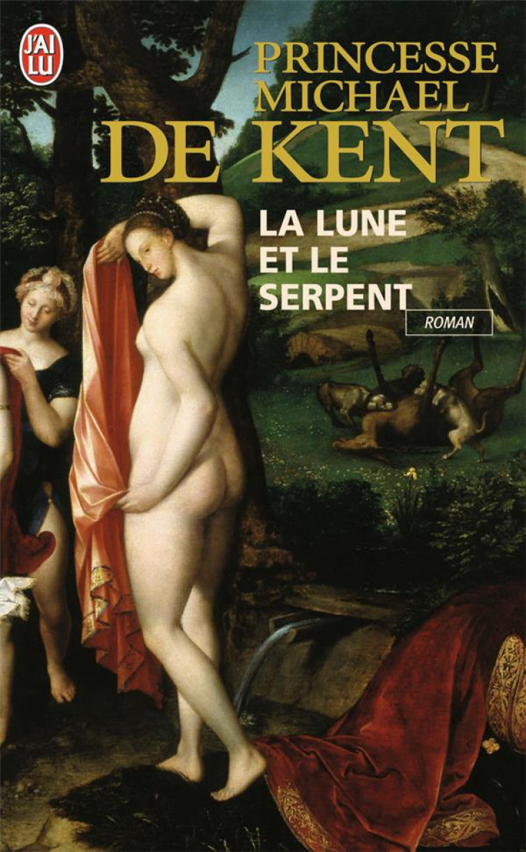 LA LUNE ET LE SERPENT - KENT (DE) MICHAEL - J'AI LU