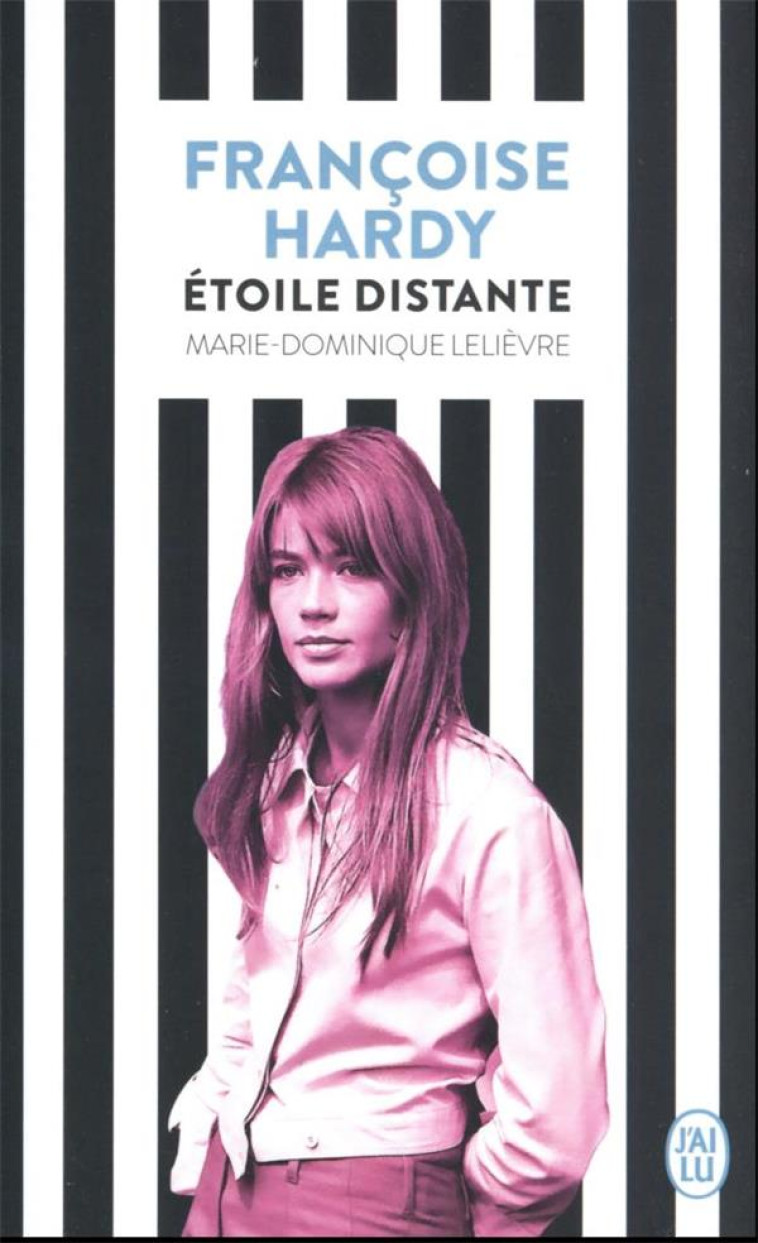 FRANCOISE HARDY - ETOILE DISTANTE - LELIEVRE M-D. - J'AI LU