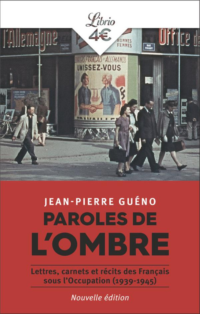 PAROLES DE L-OMBRE - LETTRES, CARNETS ET RECITS DES FRANCAIS SOUS L-OCCUPATION (1939-1945) - GUENO JEAN-PIERRE - J'AI LU