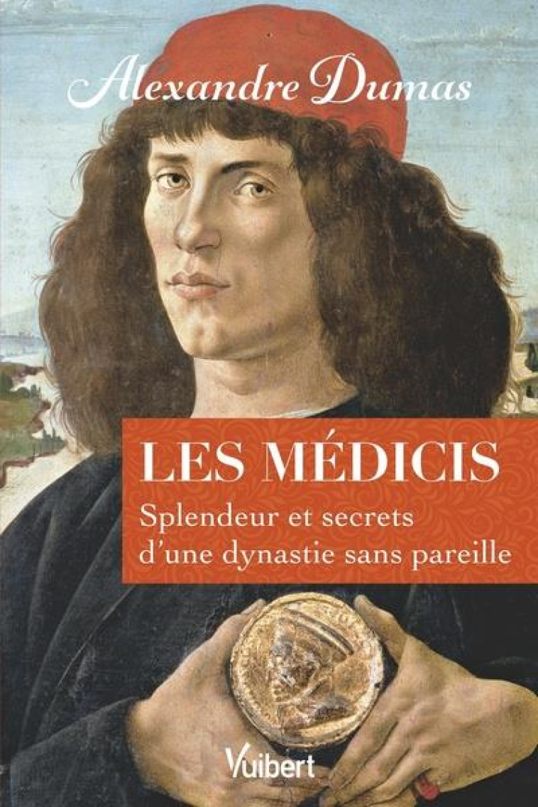 LES MEDICIS - SPLENDEUR ET SECRETS D UNE DYNASTIE SANS PAREILLE - DUMAS/SCHOPP - VUIBERT