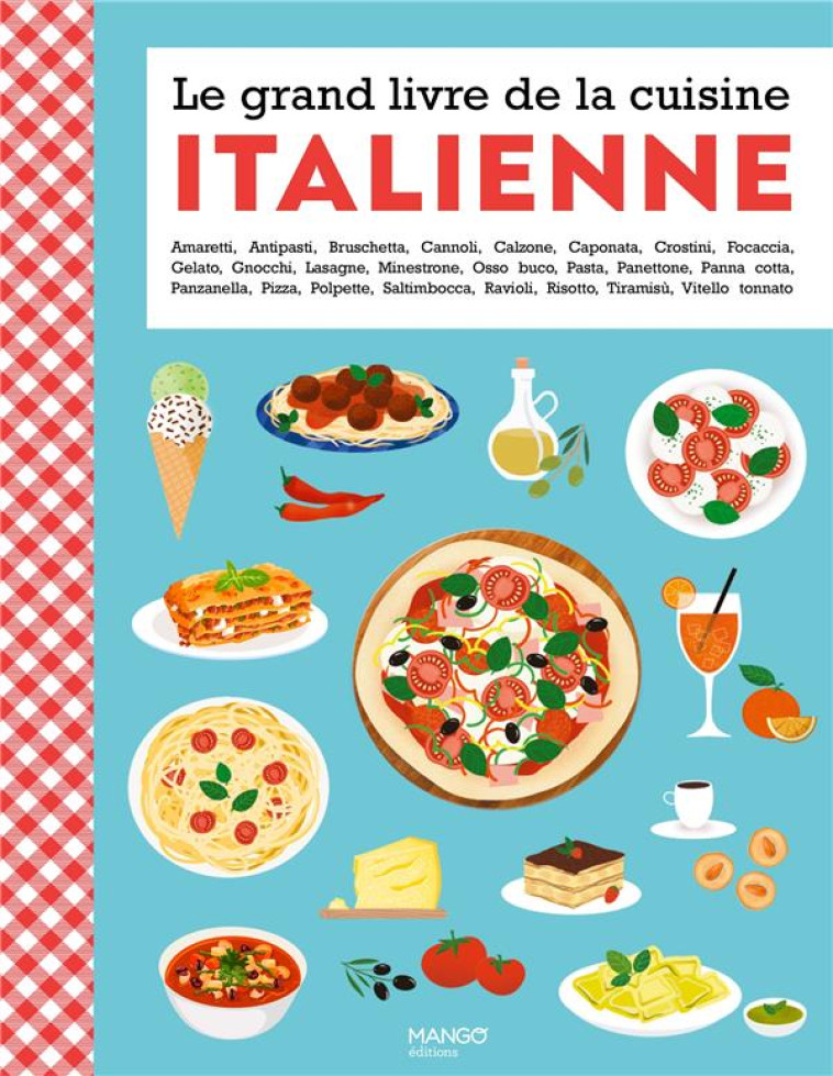 LE GRAND LIVRE DE LA CUISINE ITALIENNE - COLLECTIF - MANGO