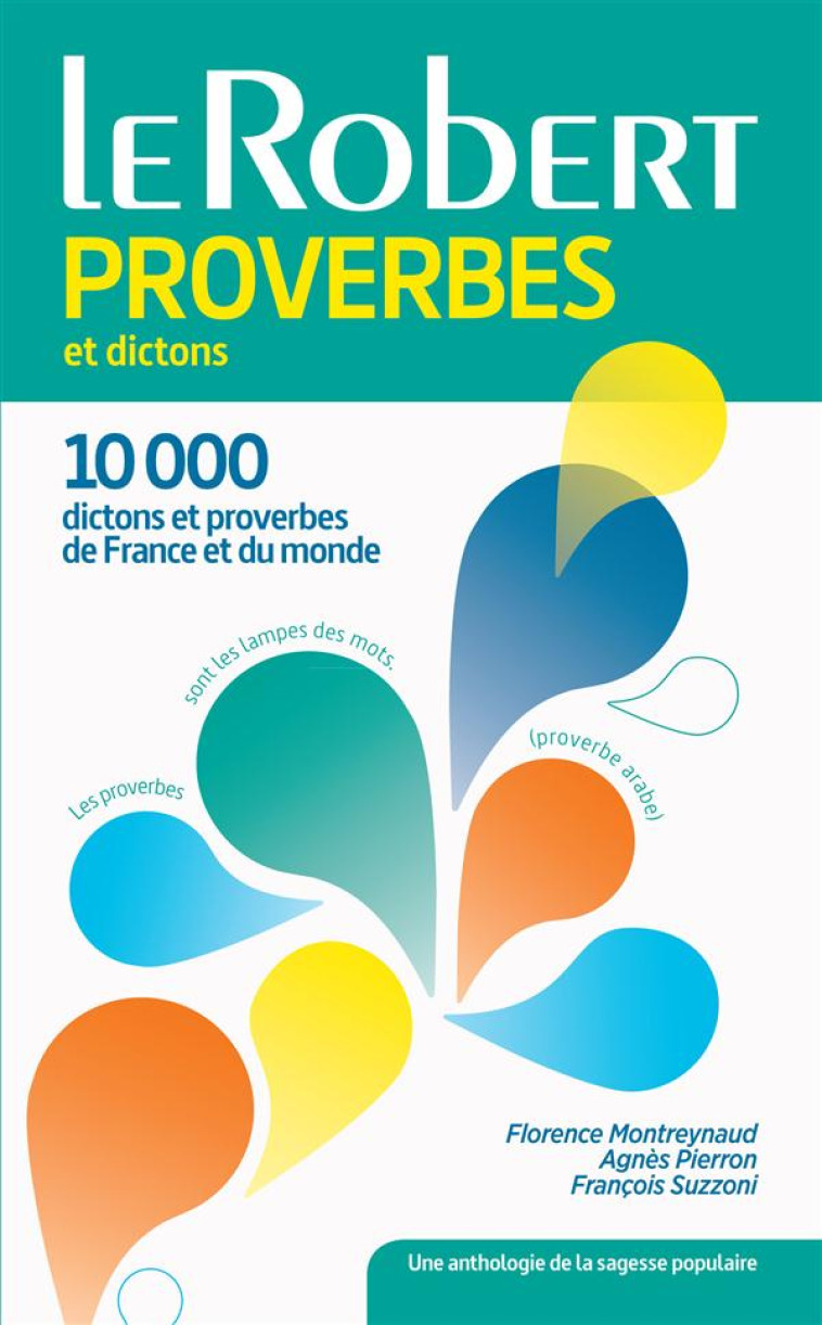 DICTIONNAIRE DES PROVERBES ET DICTONS - POCHE+ - MONTREYNAUD/PIERRON - Le Robert