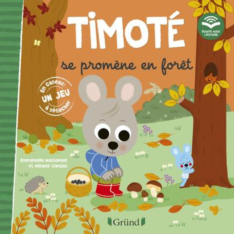 TIMOTE SE PROMENE EN FORET (ECOUTE AUSSI L-HISTOIRE) - COMBES/MASSONAUD - GRUND