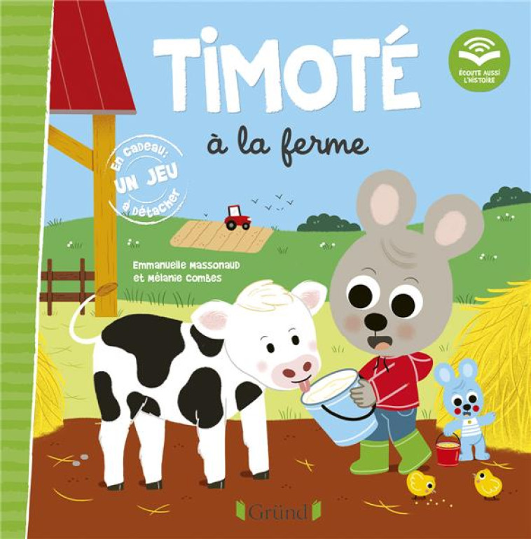 TIMOTE A LA FERME (ECOUTE AUSSI L-HISTOIRE) - COMBES/MASSONAUD - GRUND