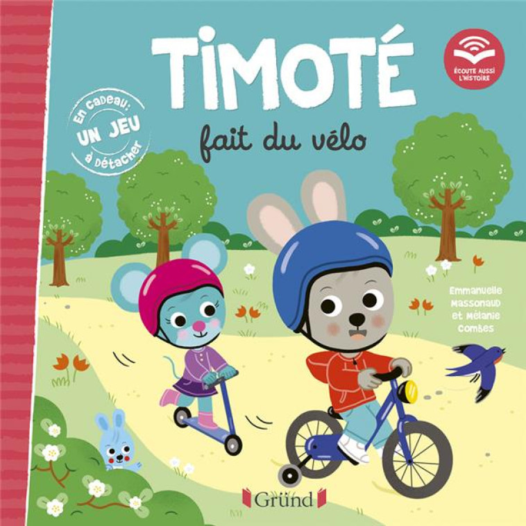 TIMOTE FAIT DU VELO (ECOUTE AUSSI L-HISTOIRE) - COMBES/MASSONAUD - GRUND