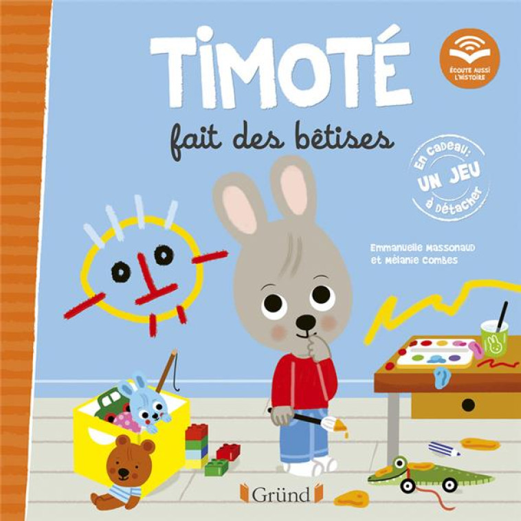 TIMOTE FAIT DES BETISES (ECOUTE AUSSI L-HISTOIRE) - COMBES/MASSONAUD - GRUND