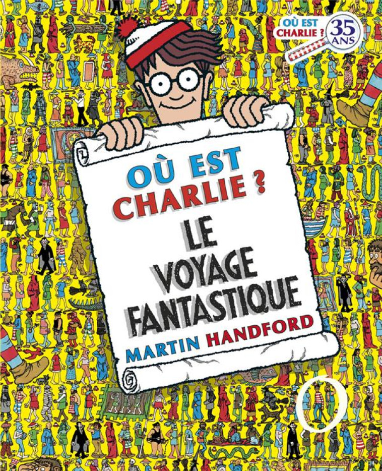 OU EST CHARLIE ? LE VOYAGE FANTASTIQUE - HANDFORD MARTIN - GRUND