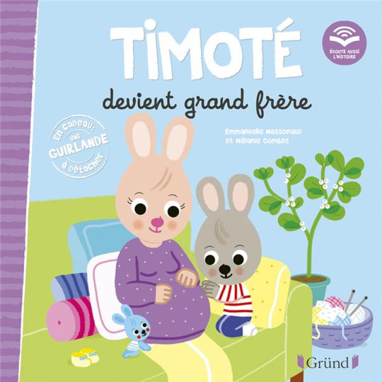 TIMOTE DEVIENT GRAND FRERE (ECOUTE AUSSI L-HISTOIRE) - MASSONAUD/COMBES - GRUND