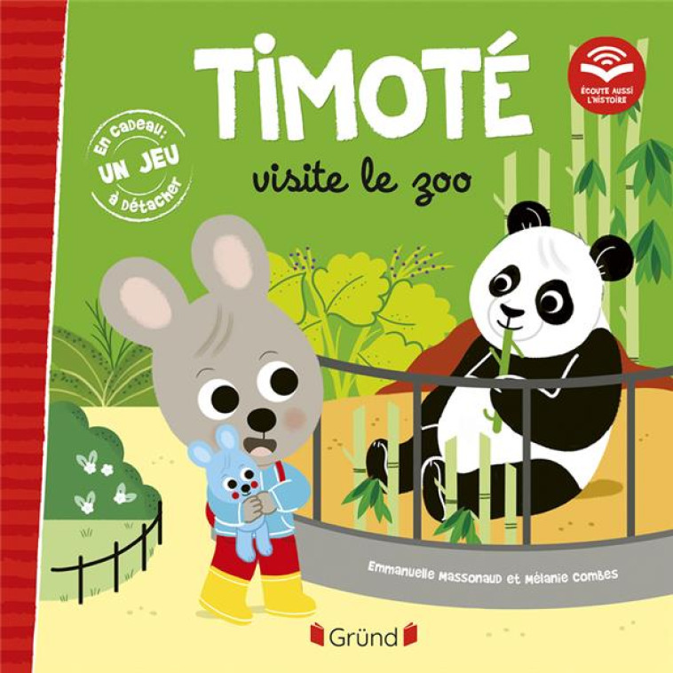 TIMOTE VISITE LE ZOO (ECOUTE AUSSI L-HISTOIRE) - MASSONAUD/COMBES - GRUND