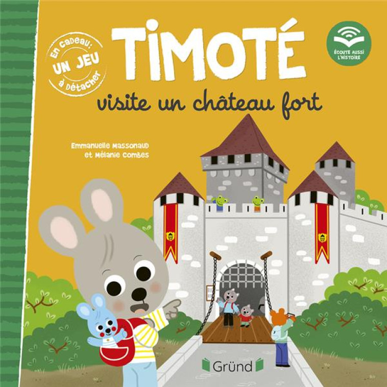 TIMOTE VISITE UN CHATEAU FORT (ECOUTE AUSSI L-HISTOIRE) - MASSONAUD/COMBES - GRUND