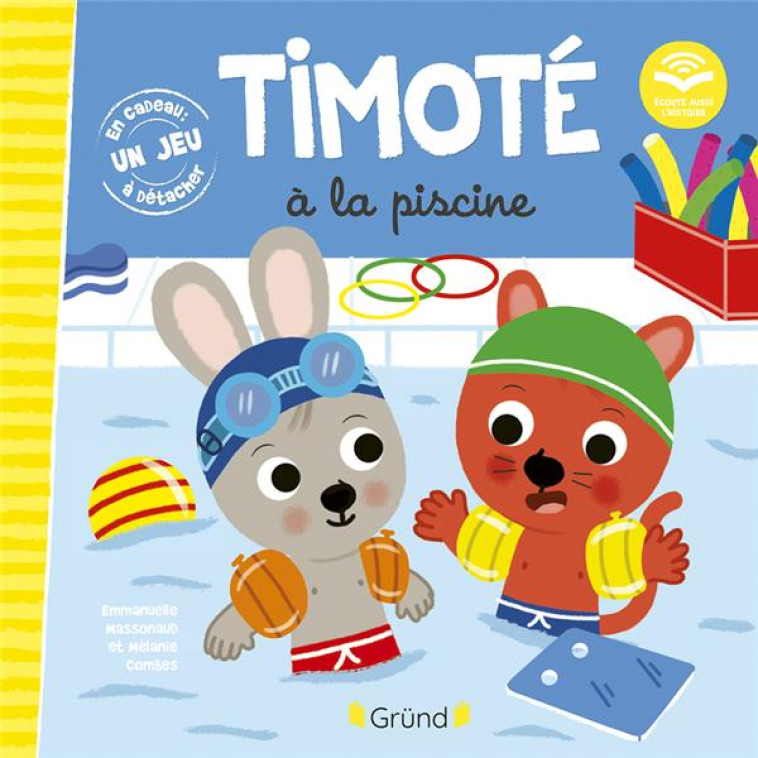 TIMOTE A LA PISCINE (ECOUTE AUSSI L-HISTOIRE) - MASSONAUD/COMBES - GRUND