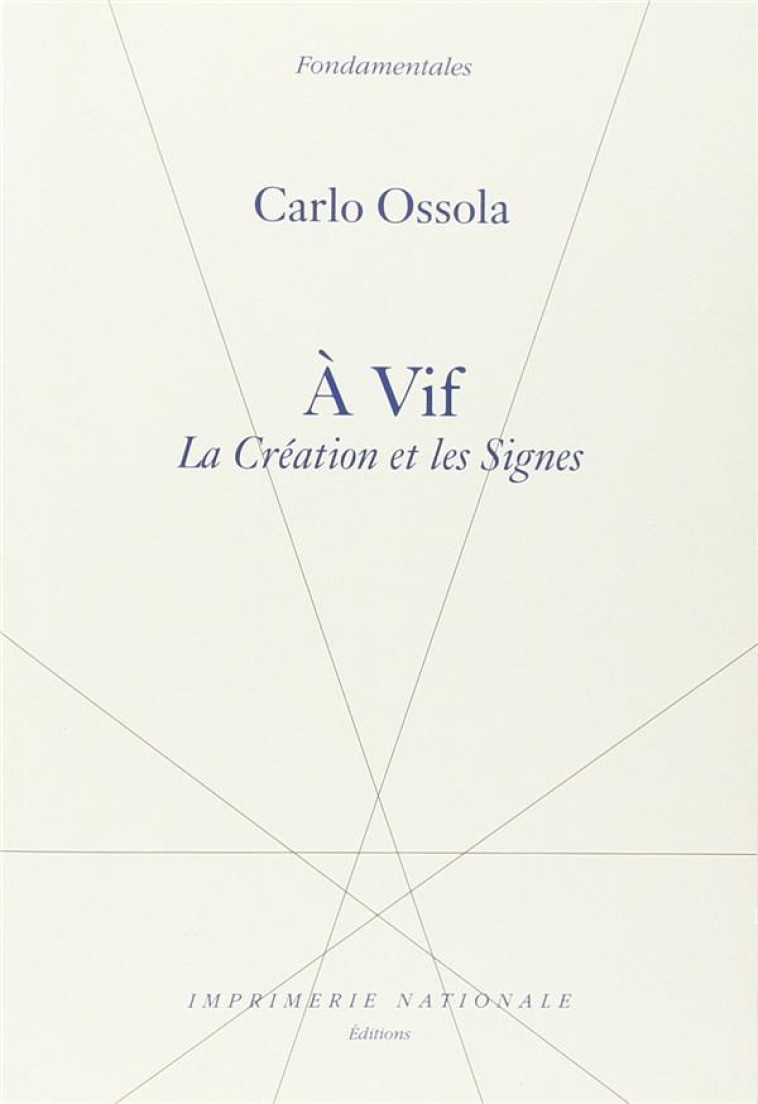 A VIF - LA CREATION ET LES SIGNES - OSSOLA CARLO - Impr. nationale