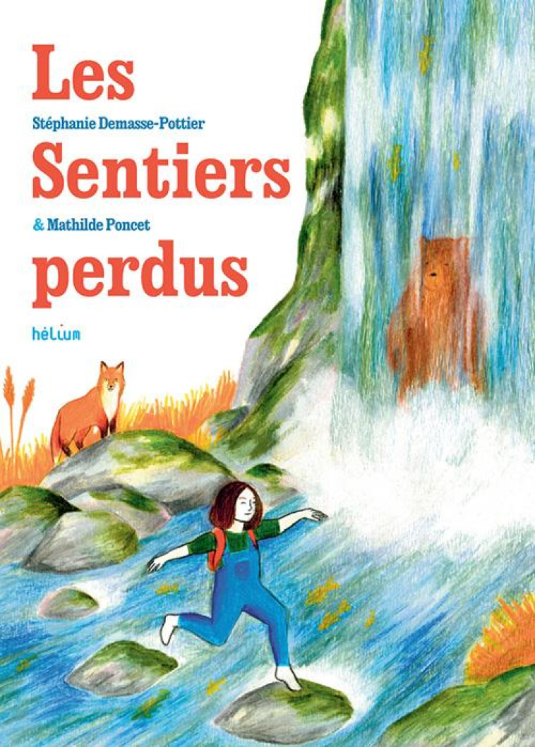 LES SENTIERS PERDUS - ILLUSTRATIONS, COULEUR - DEMASSE-POTTIER - ACTES SUD