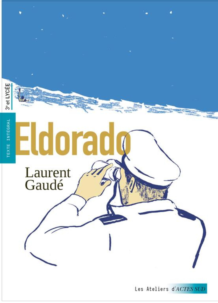 ELDORADO - GAUDE/DANSET/ROUSSET - ACTES SUD