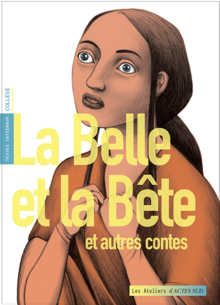 LA BELLE ET LA BETE ET AUTRES CONTES - LEPRINCE DE BEAUMONT - ACTES SUD