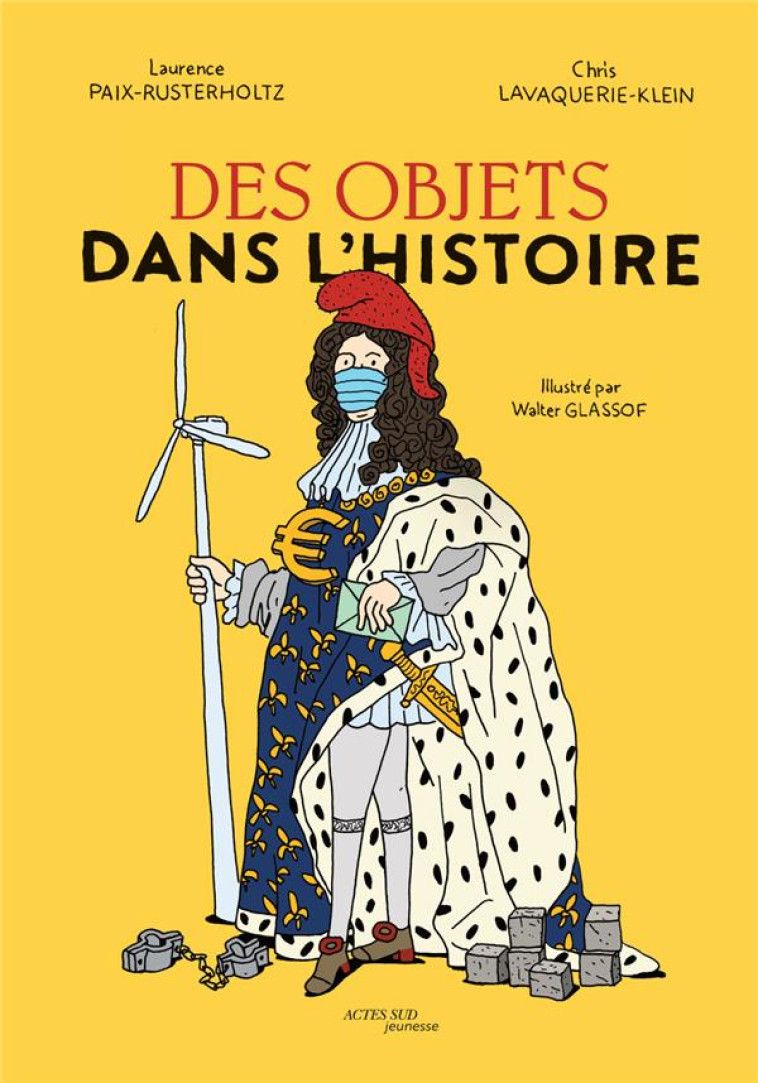 DES OBJETS DANS L-HISTOIRE - PAIX-RUSTERHOLTZ - ACTES SUD