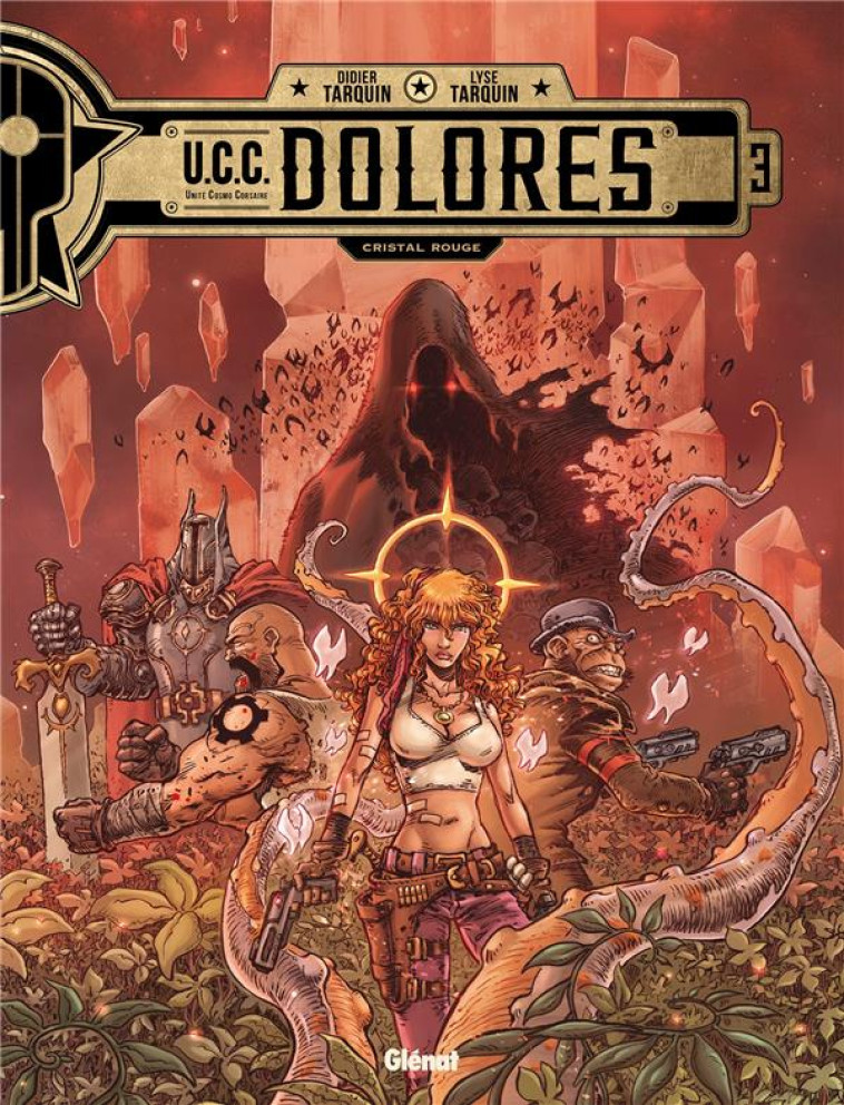 UCC DOLORES - TOME 03 - CRISTAL ROUGE - TARQUIN - GLENAT