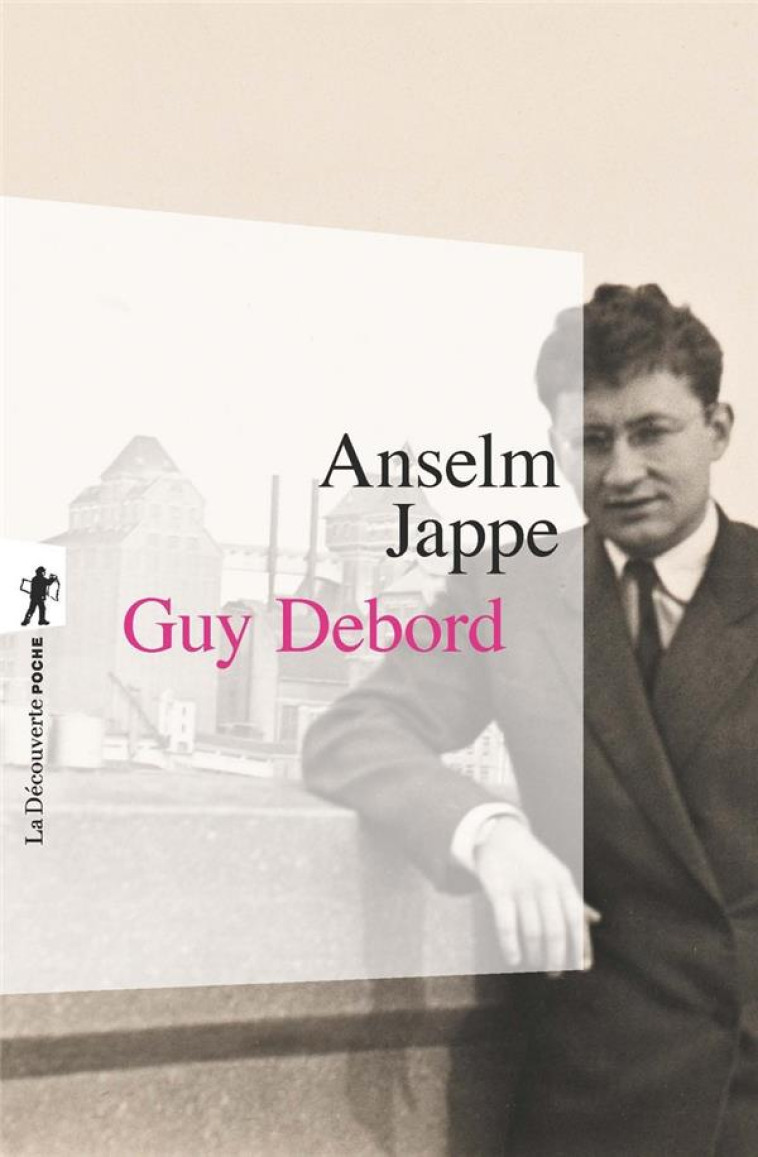 GUY DEBORD - JAPPE ANSELM - LA DECOUVERTE