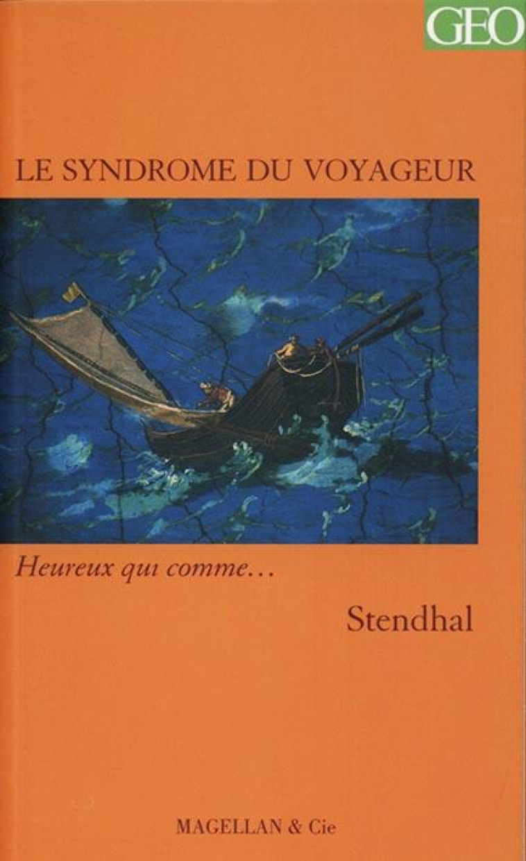 LE SYNDROME DU VOYAGEUR - JOURNAL - STENDHAL - MAGELLAN ET CIE