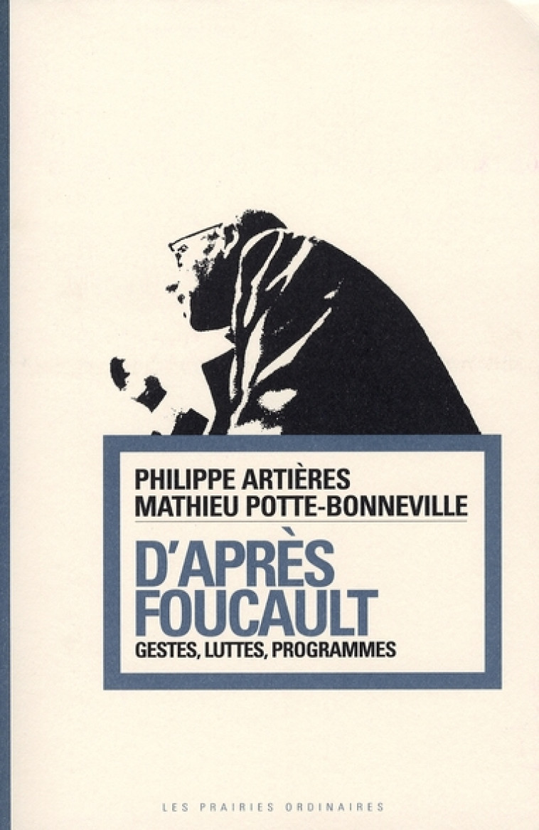 D-APRES FOUCAULT - GESTES, LUTTES, PROGRAMMES - ARTIERES - PRAIRIES ORDINA