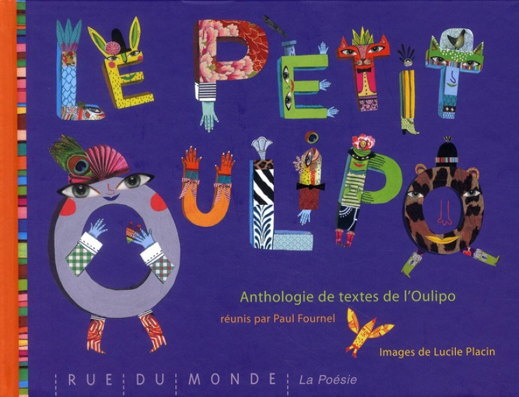 LE PETIT OULIPO - ANTHOLOGIE DE TEXTES DE L-OULIPO - PLACIN/FOURNEL - RUE DU MONDE