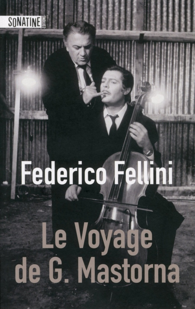 LE VOYAGE DE G. MASTORNA - FELLINI FEDERICO - Sonatine éditions