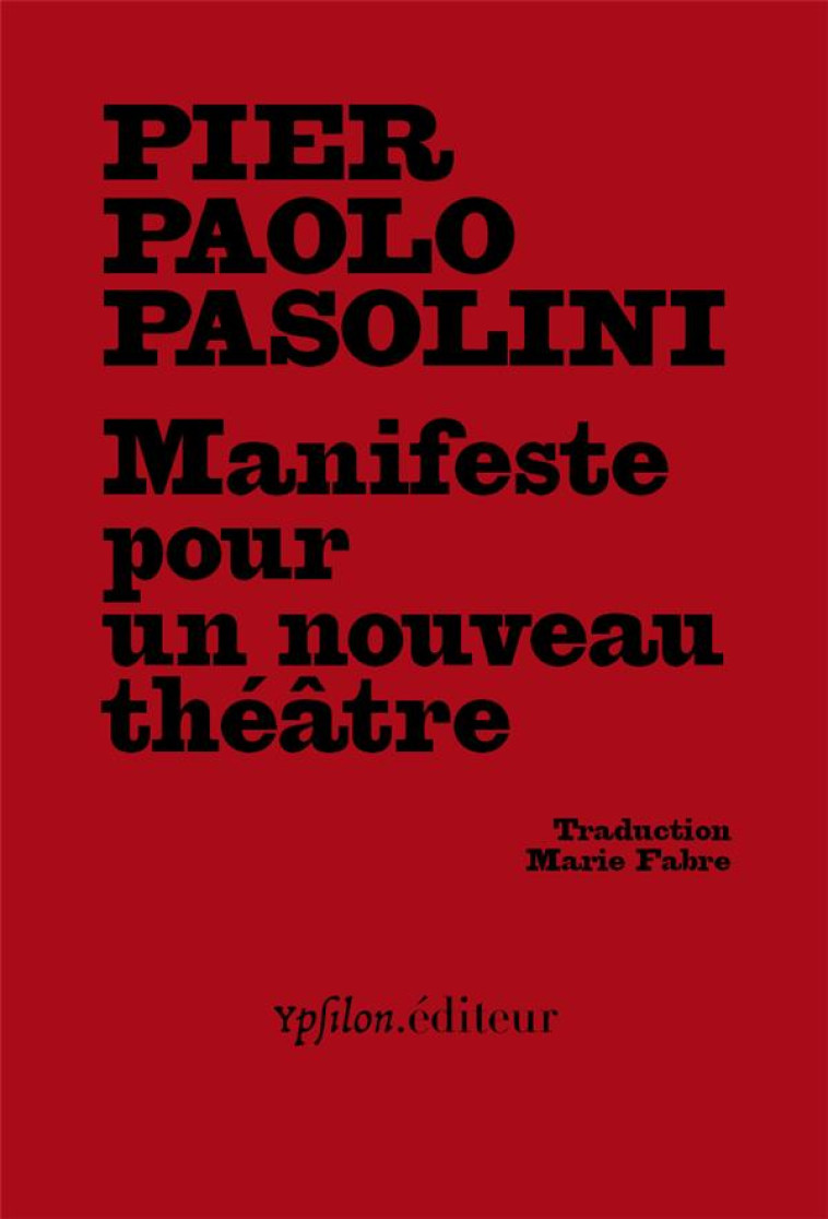 MANIFESTE POUR UN NOUVEAU THEATRE - PASOLINI PIER PAOLO - YPSILON