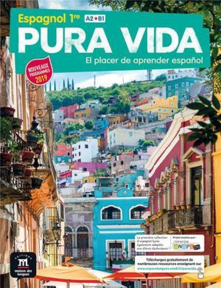 PURA VIDA 1RE - LIVRE DE L-ELEVE - EL PLACER DE APRENDER ESPANOL - COLLECTIF - MAISON LANGUES