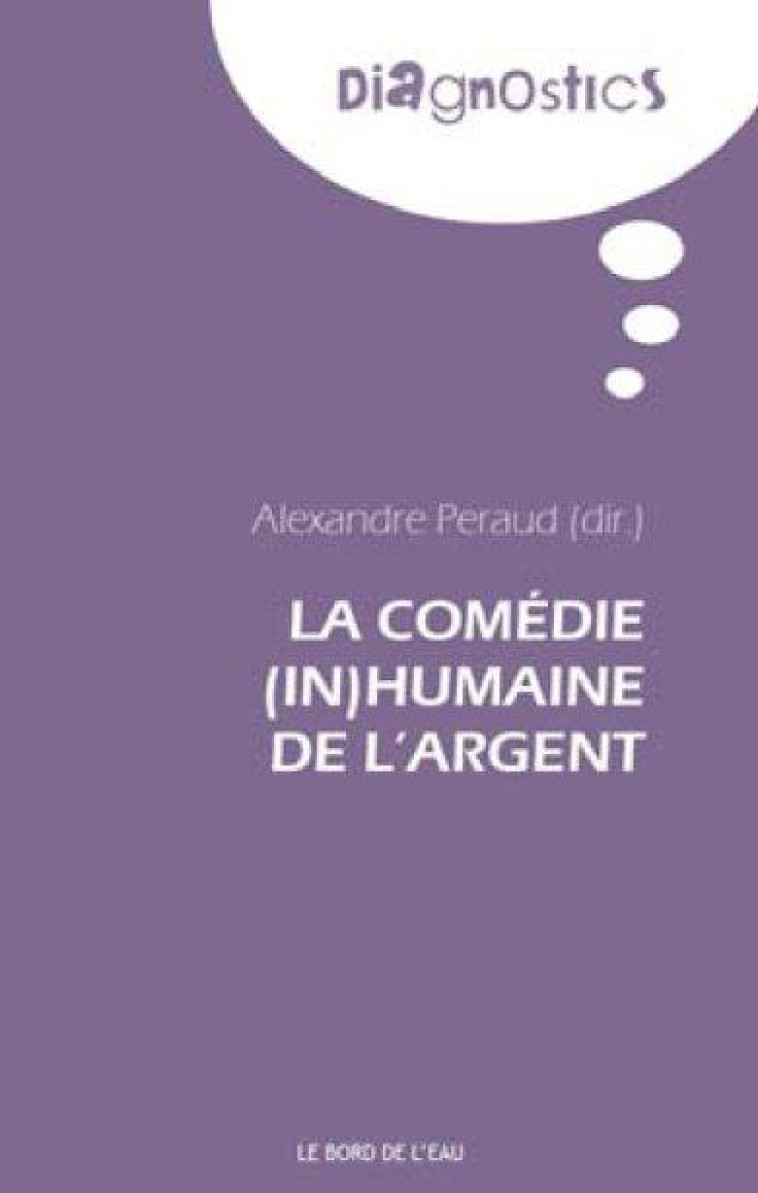 LA COMEDIE (IN)HUMAINE DE L-ARGENT - COLLECTIF - le Bord de l'eau