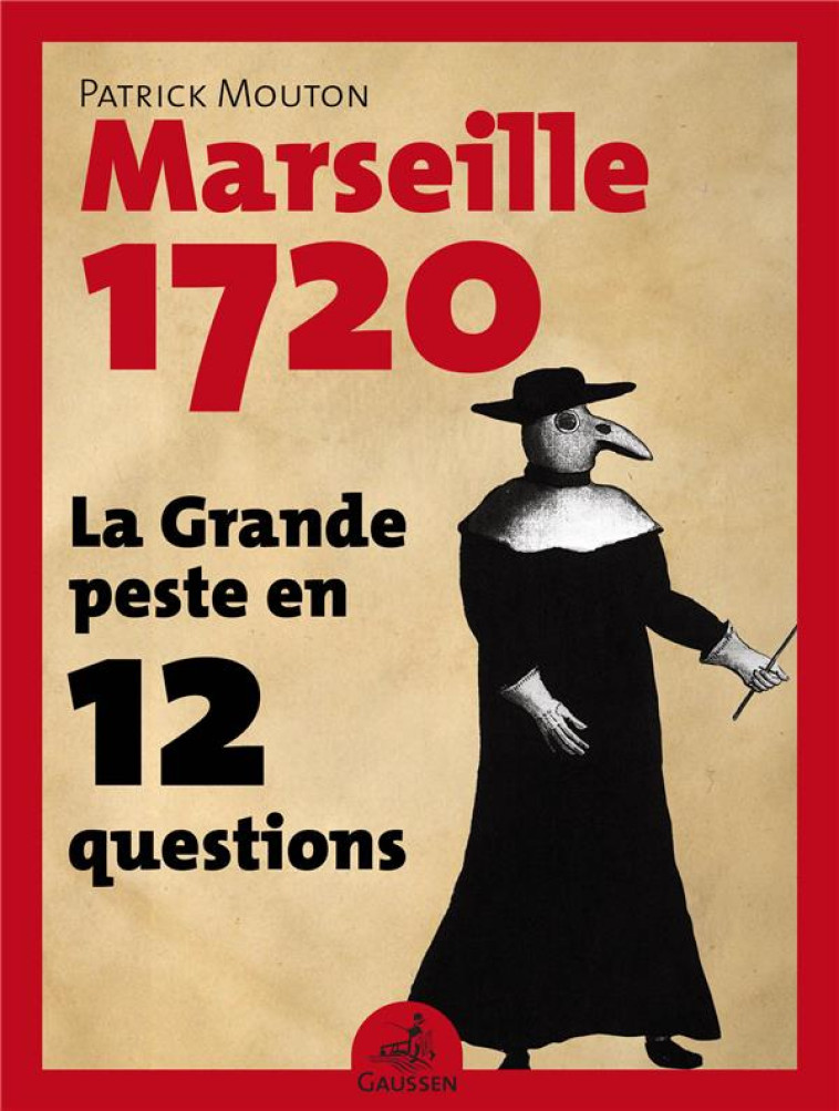 LA GRANDE PESTE EN 12 QUESTIONS - MOUTON PATRICK - GAUSSEN