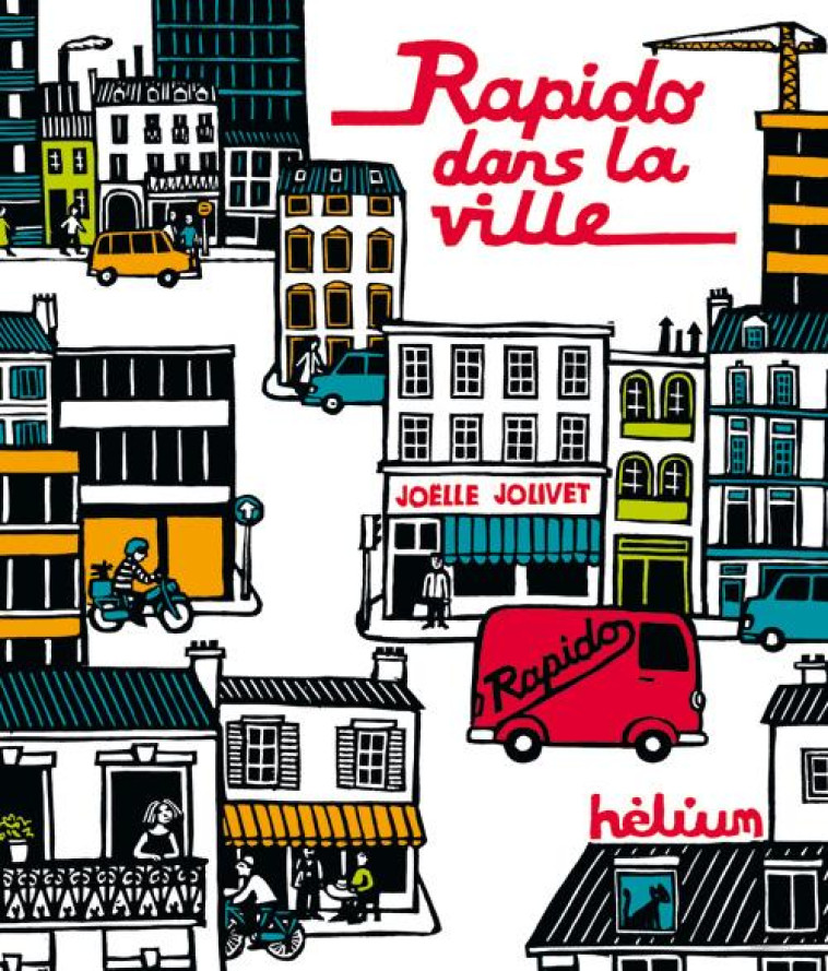 RAPIDO DANS LA VILLE - JOLIVET/FROMENTAL - HELIUM