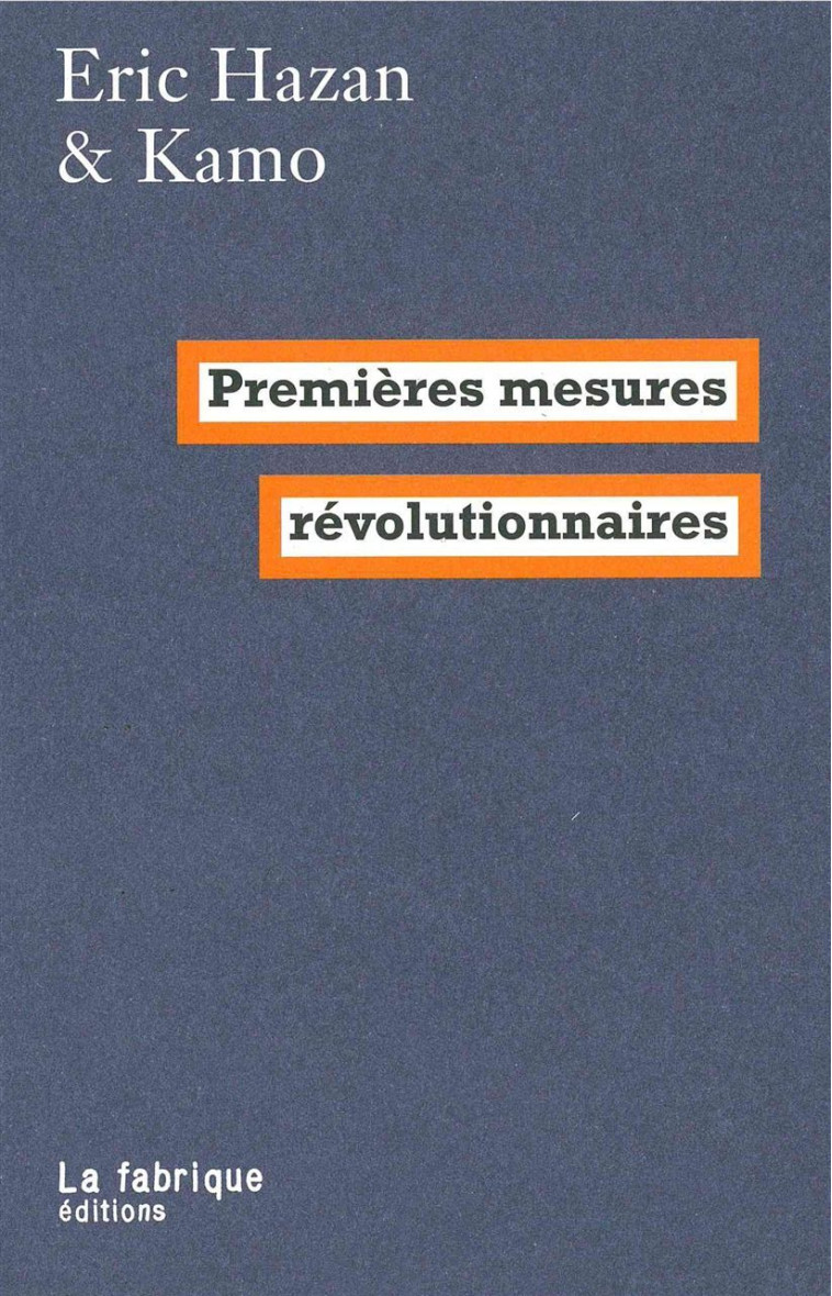 PREMIERES MESURES REVOLUTIONNAIRES - Eric Hazan - FABRIQUE