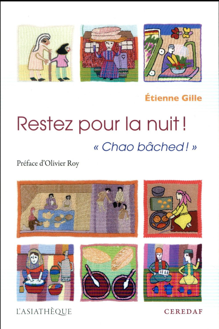 RESTEZ POUR LA NUIT ! CHAO BACHED - LE SAVOIR-VIVRE A L-AFGHANE. GUIDE A L-USAGE DU VISITEUR ETRANGE - GILLE ETIENNE - L'Asiathèque, Maison des langues du monde