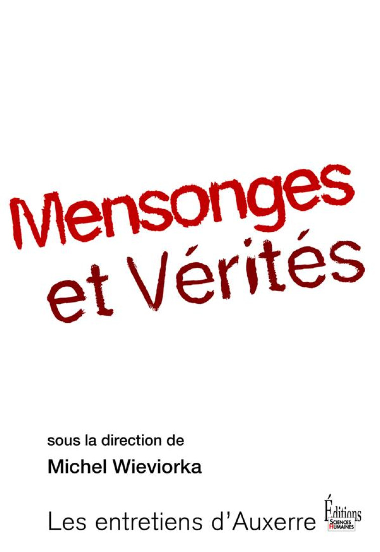 MENSONGES ET VERITES - WIEVIORKA MICHEL - Sciences humaines éditions