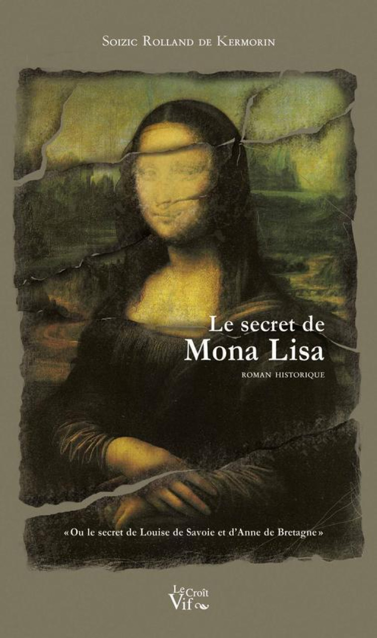 LE SECRET DE MONA LISA - SOIZIC ROLLAND DE KE - CROIT VIF