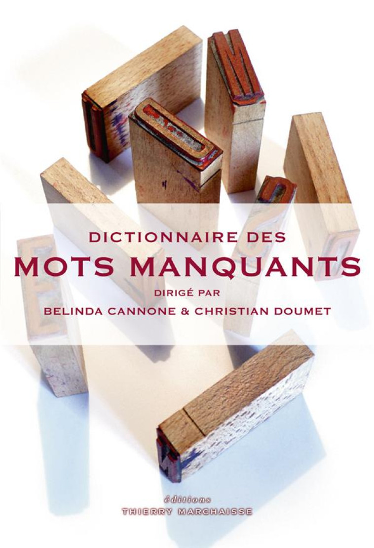 DICTIONNAIRE DES MOTS MANQUANTS - CANNONE/DOUMET - Editions Thierry Marchaisse