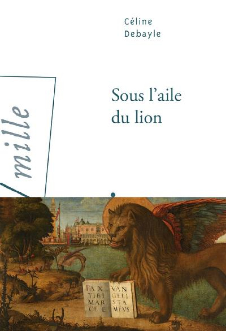 SOUS L-AILE DU LION - DEBAYLE CELINE - ARLEA