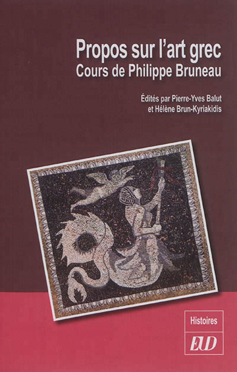 PROPOS SUR L-ART GREC - COURS DE PHILIPPE BRUNEAU - BRUNEAU PHILIPPE - Ed. universitaires de Dijon