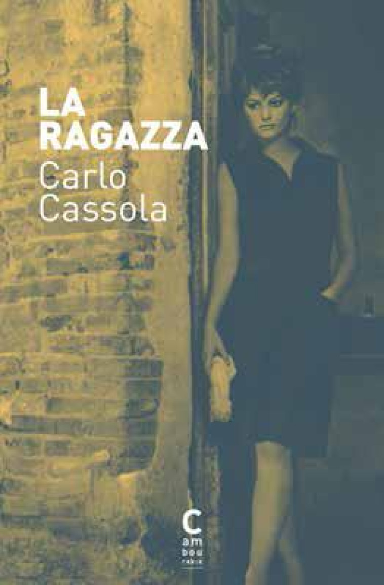 LA RAGAZZA - CASSOLA CARLO - Cambourakis